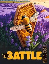  Max Marshall - The Battle for Honey.