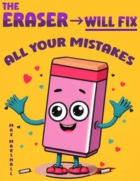  Max Marshall - The Eraser Will Fix All Your Mistakes.