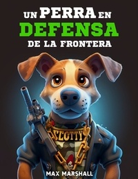  Max Marshall - Un Perro en Defensa de la Frontera.