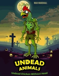  Max Marshall - Undead Chicken Without Head - Undead Animals, #1.