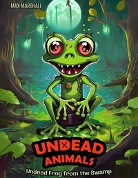  Max Marshall - Undead Frog from the Swamp - Undead Animals, #2.