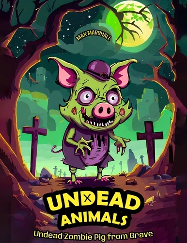  Max Marshall - Undead Zombie Pig from Grave - Undead Animals, #3.