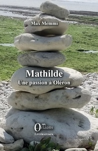 Max Memmi - Mathilde - Une passion à Oléron.