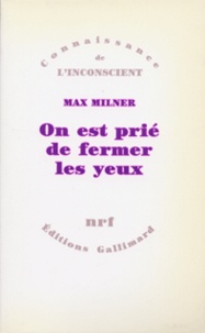 Max Milner - "On est prié de fermer les yeux" - Le regard interdit.