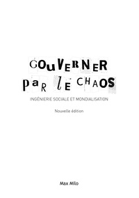  Max Milo - Gouverner par le chaos - Ingénierie sociale et mondialisation.