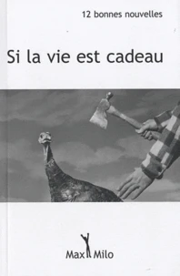 Si la vie est cadeau