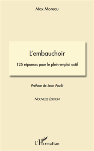 Max Moreau - L'embauchoir - 125 réponses pour le plein-emploi actif.