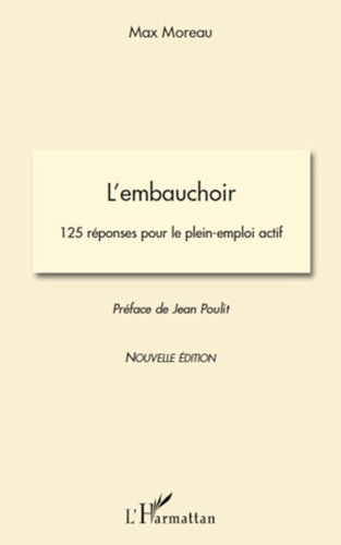 Max Moreau - L'embauchoir - 125 réponses pour le plein-emploi actif.