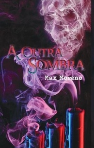  Max Moreno - A Outra Sombra.