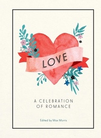 Max Morris - Love - A Celebration of Romance.