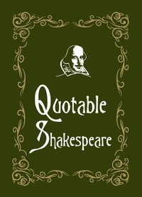Max Morris - Quotable Shakespeare.