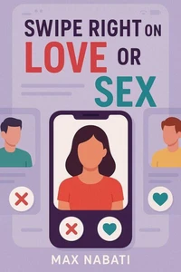 Swipe right on love or Sex