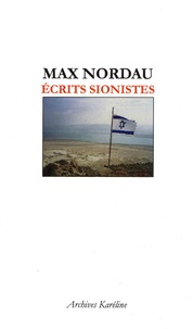 Max Nordau - Ecrits sionistes.