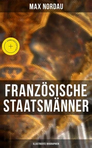 Französische Staatsmänner (Illustrierte Biographien)