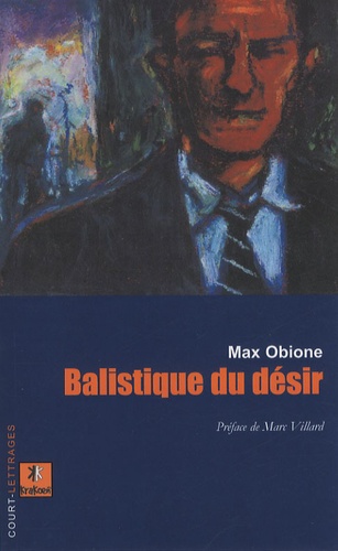 Max Obione - Balistique du desir.
