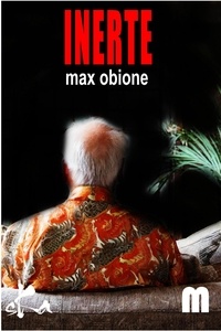 Max Obione - Inerte.
