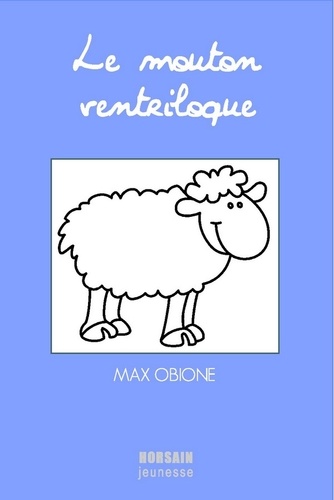 Le Mouton Ventriloque Max Obione Livres Furet Du Nord