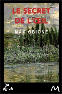 Max Obione - Le secret de l'oeil.