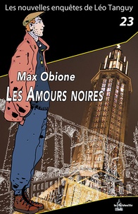 Max Obione - Les amours noires.