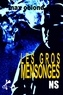 Max Obione - Les gros mensonges.