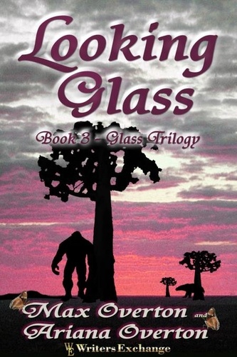  Max Overton - Looking Glass - Glass Trilogy, #3.