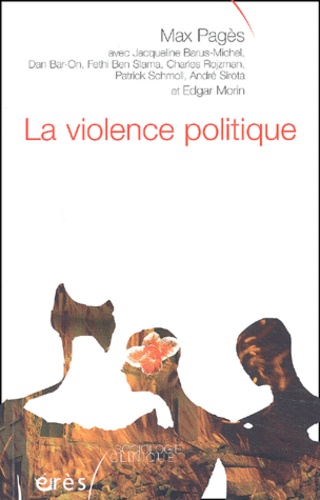 La Violence Politique. Pour Une Clinique De La Complexite