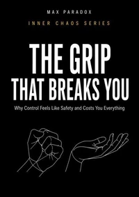 The Grip That Breaks You
