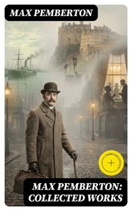 Max Pemberton: Collected Works