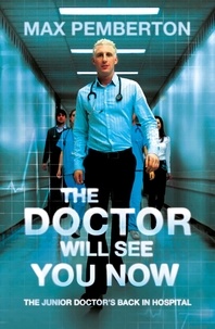 Max Pemberton - The Doctor Will See You Now.
