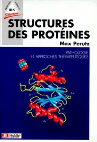 Structures Des Proteines. Pathologie Et Approches Therapeutiques