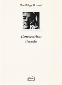 Max-Philippe Delavouët - Conversations - Paraulo.