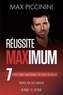 Max Piccinini - Réussite maximum - 7 étapes pour transformer vos rêves en réalité.