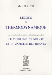 Max Planck - Leçons de thermodynamique - Le théorème de Nernst et l'hypothèse des quanta.