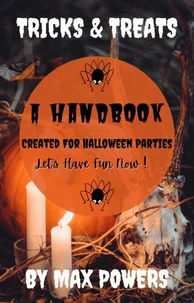 Tricks &amp; Treats A Handbook For Halloween Parties