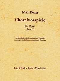 Max Reger - 52 Easy Chorale Preludes - 52 leicht ausführbare Vorspiele zu den gebräuchlichsten evangelischen Chorälen. op. 67. organ..