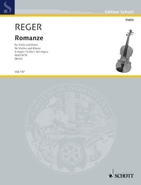 Max Reger - Edition Schott  : Romance en sol majeur - WoO II/10. violin and piano..