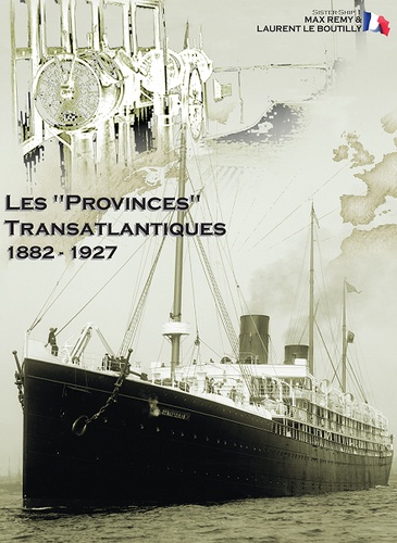 Les "Provinces" Transatlantiques 1882 - 1927