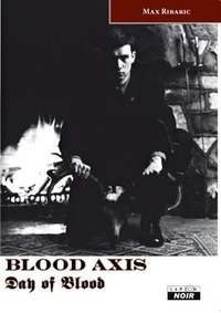 Max Ribaric - Blood axis - Day of blood.