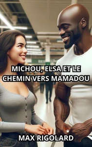 Michou, Elsa et le chemin vers Mamadou