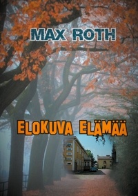 Max Roth - Elokuva elämää.