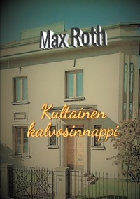 Max Roth - Kultainen kalvosinnappi.
