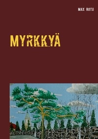 Max Roth - Myrkkyä - ja kossua.