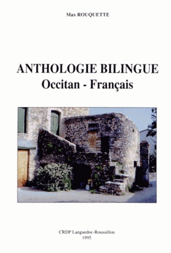 Max Rouquette - Anthologie bilingue occitan-français.