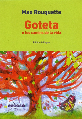 Max Rouquette - Goteta o los camins de la vida - Edition bilingue français-occitan. 1 CD audio