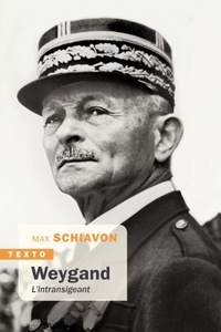 Max Schiavon - Weygand - L'intransigeant.