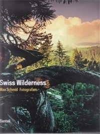 Max Schmid - Swiss wilderness - Allemand/Anglais.
