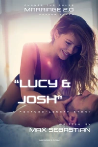 Marriage 2.0: Season Three: Lucy &amp; Josh