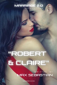 Marriage 2.0: Season Two: Robert &amp; Claire