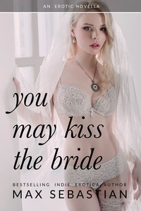  Max Sebastian - You May Kiss The Bride.