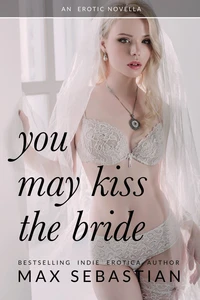You May Kiss The Bride